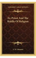 Ex-Priest And The Riddle Of Religion
