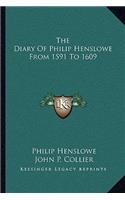 The Diary Of Philip Henslowe From 1591 To 1609