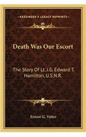 Death Was Our Escort