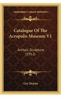 Catalogue Of The Acropolis Museum V1