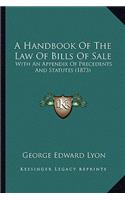 A Handbook Of The Law Of Bills Of Sale