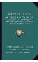 Across the Sub-Arctics of Canada