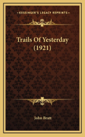 Trails Of Yesterday (1921): (English)