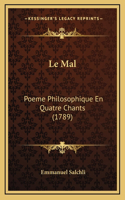 Le Mal: Poeme Philosophique En Quatre Chants (1789)