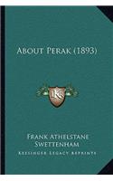 About Perak (1893): (English)