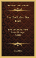 Bau Und Leben Der Blute