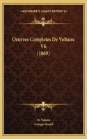 Oeuvres Completes De Voltaire V6 (1869)