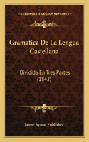 Gramatica De La Lengua Castellana