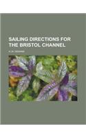 Sailing Directions for the Bristol Channel