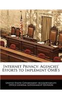 Internet Privacy: Agencies' Efforts to Implement OMB's