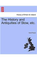 The History and Antiquities of Stow, Etc.