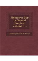 Memoires Sur Le Second Empire, Volume 1...