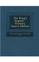 The King's English - Primary Source Edition