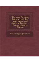 The Man Farthest Down; A Record of Observation and Study in Europe