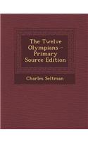 The Twelve Olympians - Primary Source Edition