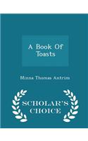 Book of Toasts - Scholar's Choice Edition