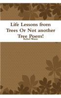 Life Lessons from Trees or Not Another Tree Poem!