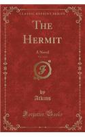 The Hermit, Vol. 2 of 2: A Novel (Classic Reprint)