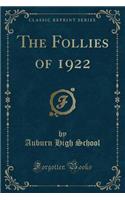 The Follies of 1922 (Classic Reprint)