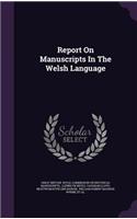 Report on Manuscripts in the Welsh Language