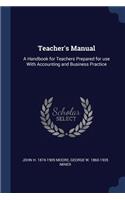 Teacher's Manual: A Handbook for Teachers Prepared for use With Accounting and Business Practice