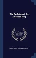 THE EVOLUTION OF THE AMERICAN FLAG