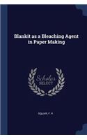 Blankit as a Bleaching Agent in Paper Making