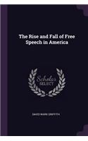 The Rise and Fall of Free Speech in America