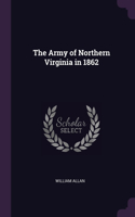 The Army of Northern Virginia in 1862