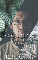Lost Empire Short Stories (Volume 2)