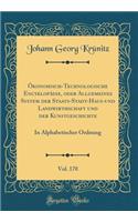 Ã?konomisch-Technologische EncyklopÃ¤die, Oder Allgemeines System Der Staats-Stadt-Haus-Und Landwirthschaft Und Der Kunstgeschichte, Vol. 170: In Alphabetischer Ordnung (Classic Reprint)