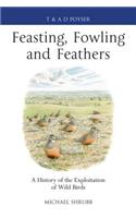 Feasting, Fowling and Feathers