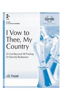 I Vow To Thee, My Country