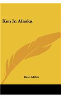 Ken In Alaska