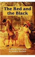 The Red and the Black: A Play in Three Acts(English)