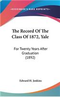 The Record Of The Class Of 1872, Yale