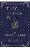 The Works of Tobias Smollett, Vol. 2 of 3 (Classic Reprint)