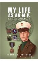 My Life as an M.P.: A Hilarious Look at Life As a Us Army M.p. in the 1960s(English)