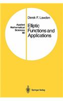 Elliptic Functions and Applications: (80 Applied Mathematical Sciences)