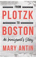 From Plotzk to Boston - An Immigrant's Story