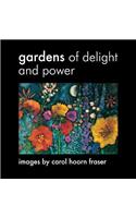 Gardens of Delight and Power
