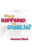 What Happened to Charlie?