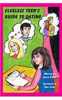 Clueless Teen's Guide to Dating