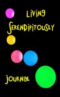 Living Serendipitously Journal