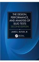 The Design, Performance, and Analysis of Slug Tests