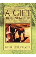 Gift from Nowhere