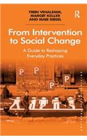 From Intervention to Social Change