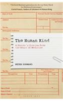 The Human Kind: A Doctor's Stories From The Heart Of Medicine