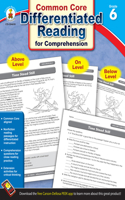 Common Core Differentiated Reading for Comprehension, Grade 6: Common Core State Standards