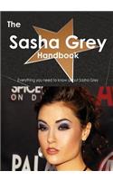 The Sasha Grey Handbook - Everything You Need to Know about Sasha Grey